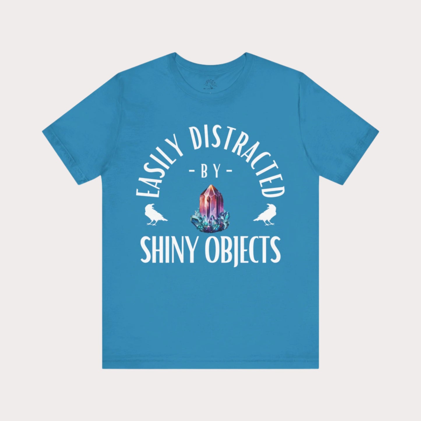 'Easily Distracted by Shiny Things' Unisex Graphic T-Shirt
