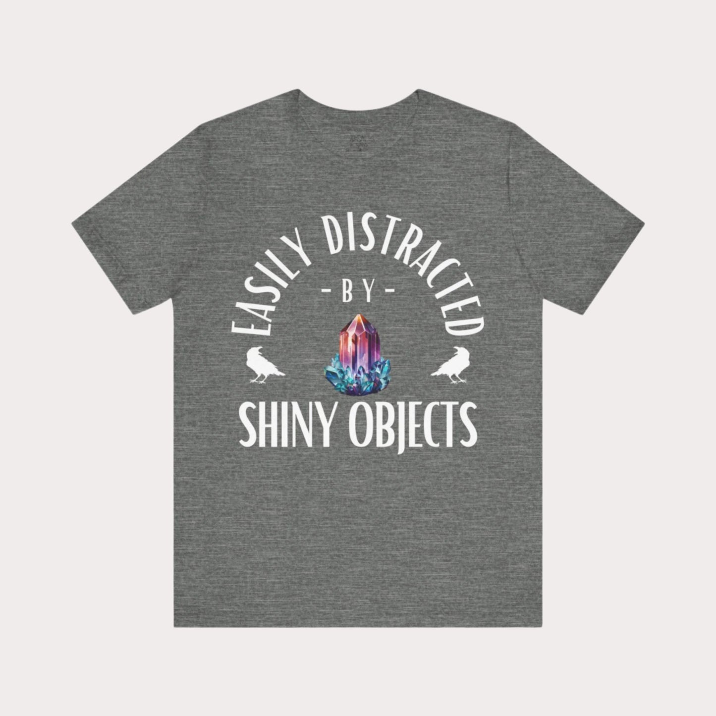 'Easily Distracted by Shiny Things' Unisex Graphic T-Shirt