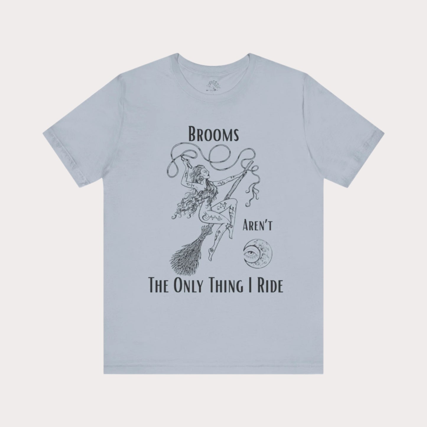 'Brooms Aren't The Only Think I Ride' Flying Witch on a Broom Graphic T-Shirt