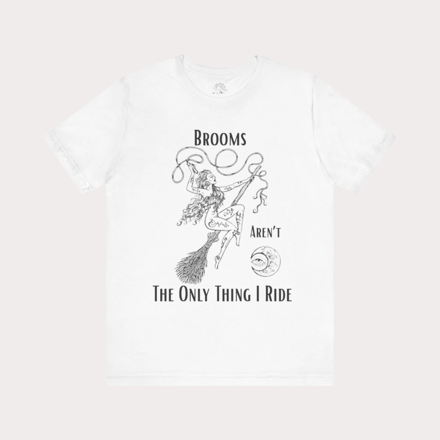 'Brooms Aren't The Only Think I Ride' Flying Witch on a Broom Graphic T-Shirt