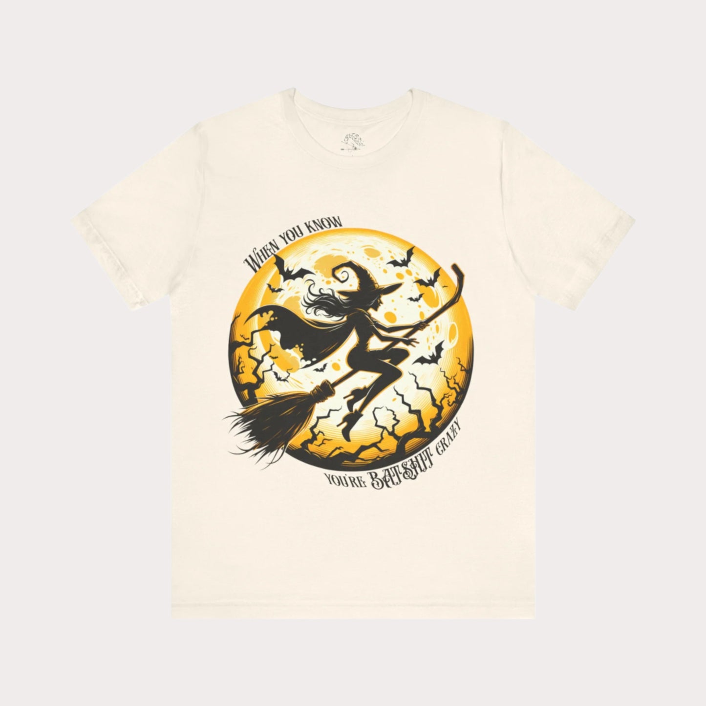 'When You Know You're Batshit Crazy' Flying Witch Graphic T-Shirt