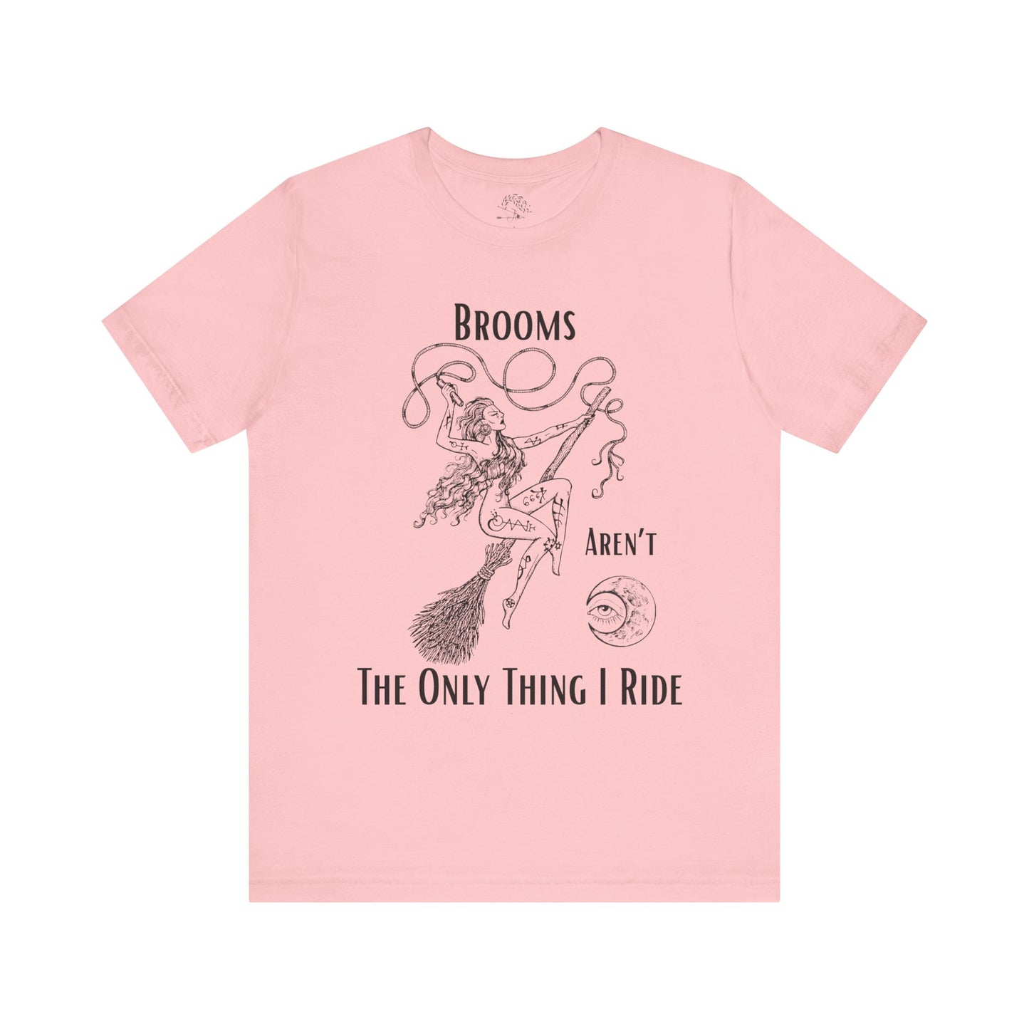 'Brooms Aren't The Only Think I Ride' Flying Witch on a Broom Graphic T-Shirt