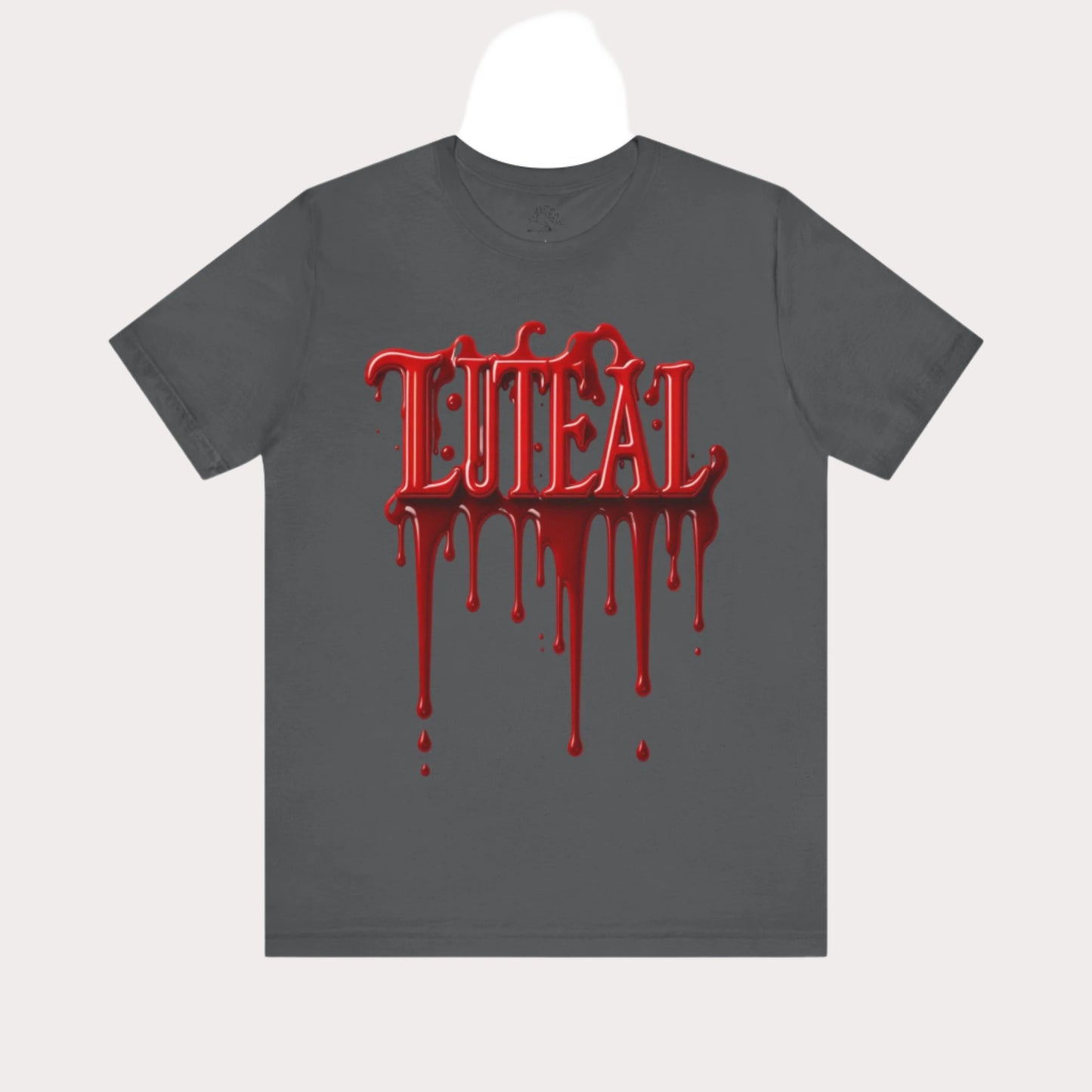 🩸 LUTEAL Blood Drop Tee – Own Your Flow | Dripping Letters Graphic T-Shirt | Casual Wear