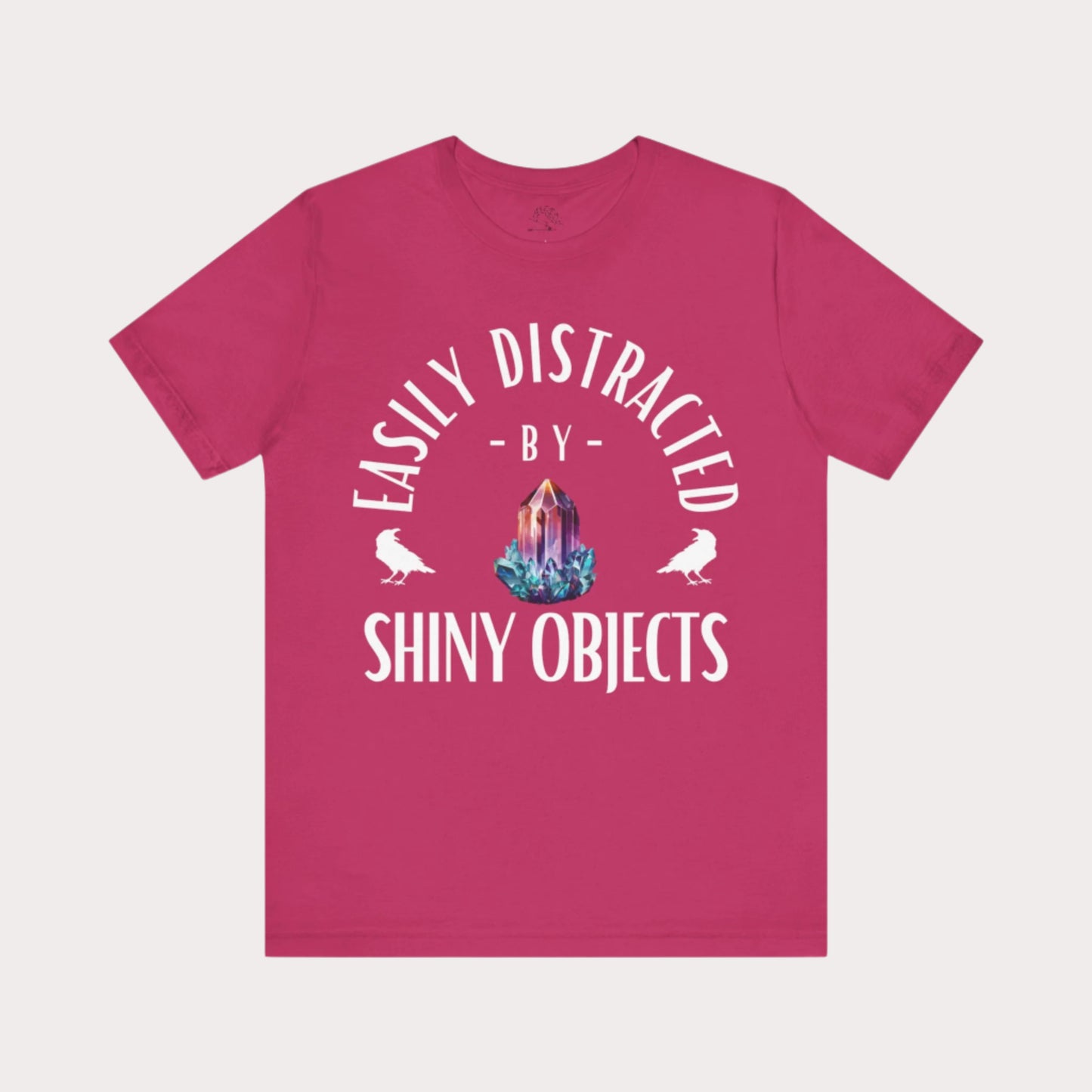 'Easily Distracted by Shiny Things' Unisex Graphic T-Shirt