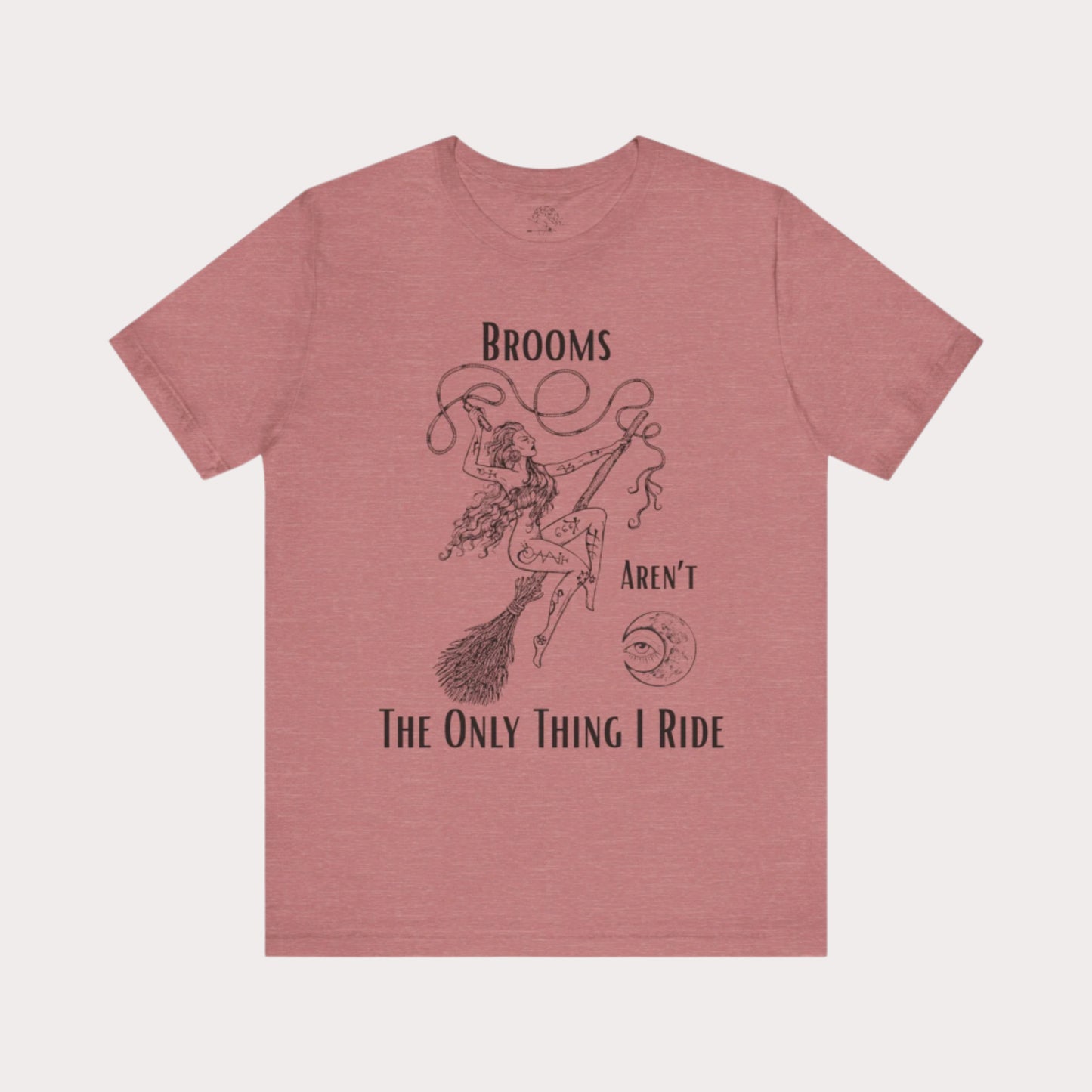 'Brooms Aren't The Only Think I Ride' Flying Witch on a Broom Graphic T-Shirt