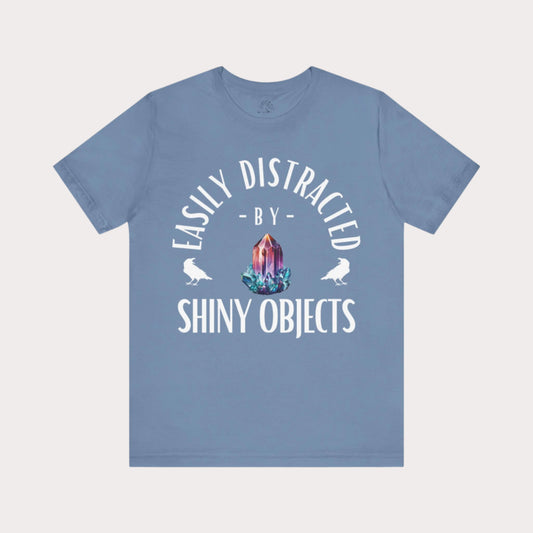 'Easily Distracted by Shiny Things' Unisex Graphic T-Shirt