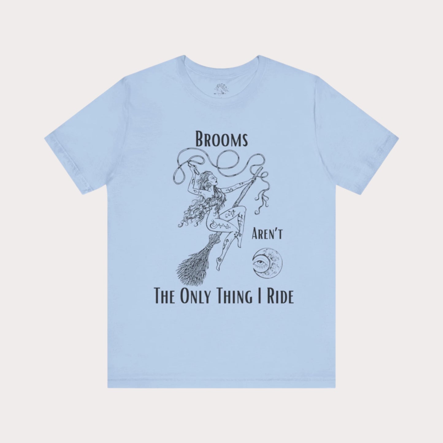 'Brooms Aren't The Only Think I Ride' Flying Witch on a Broom Graphic T-Shirt
