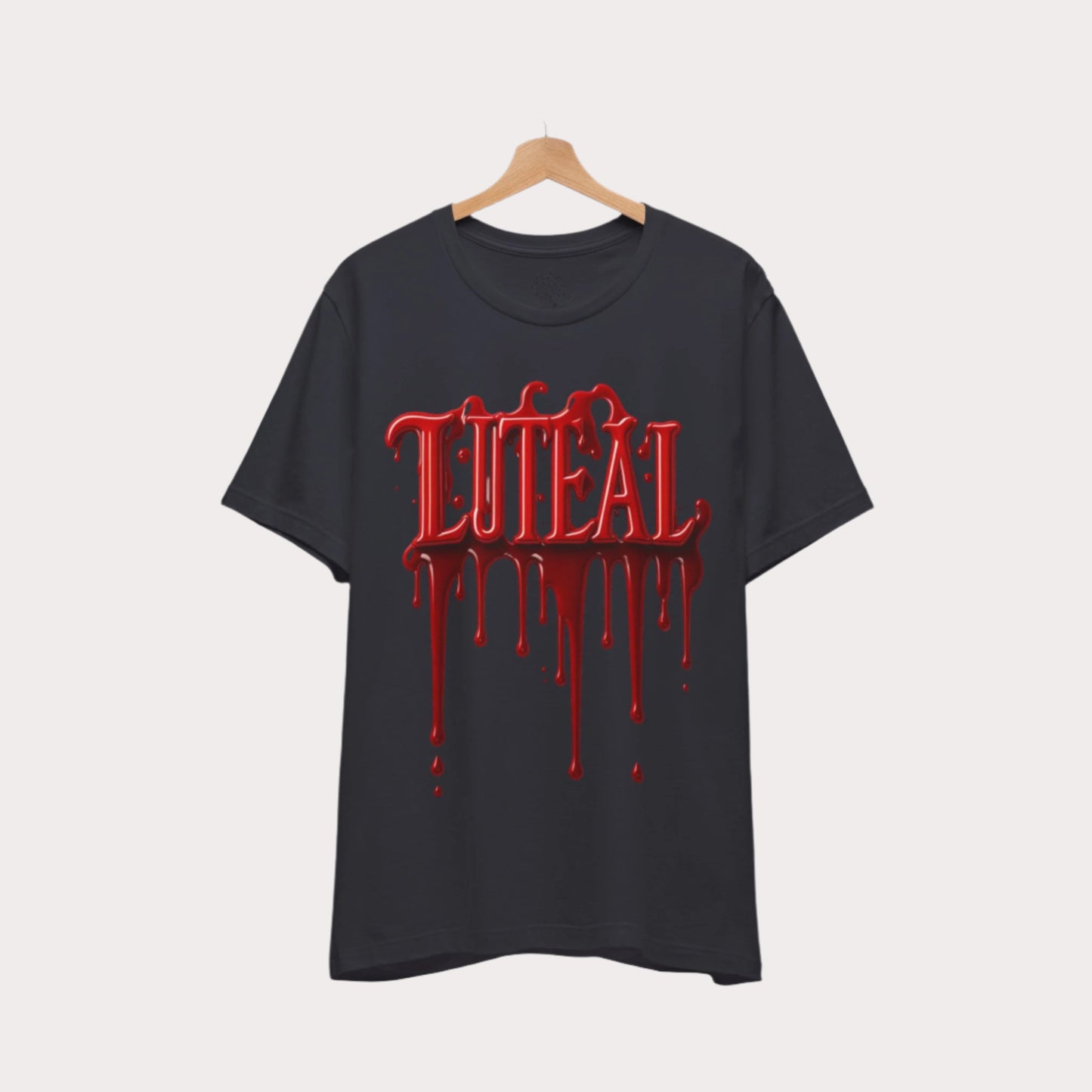 🩸 LUTEAL Blood Drop Tee – Own Your Flow | Dripping Letters Graphic T-Shirt | Casual Wear