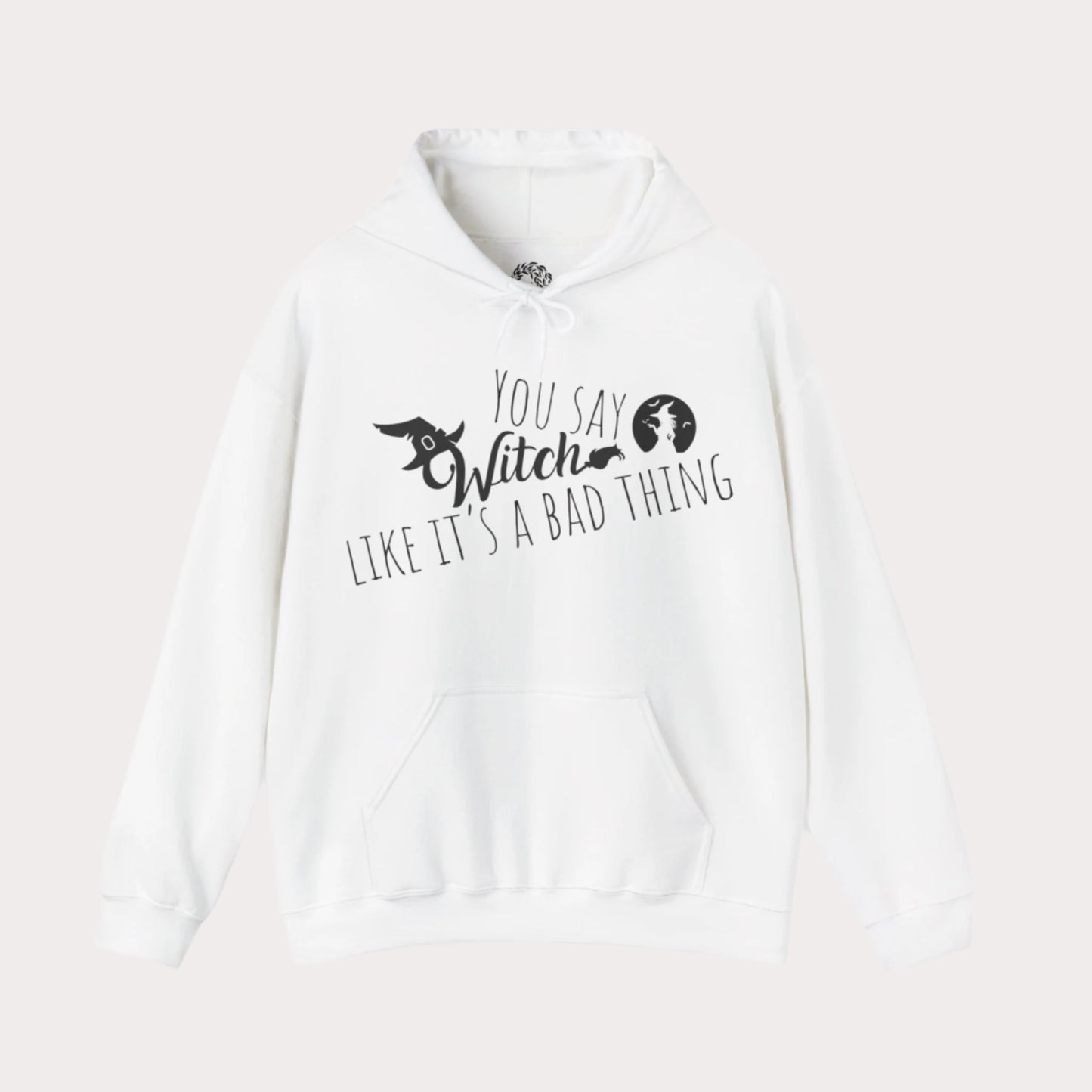 'You Say Witch Like It's A Bad Thing' Unisex Heavy Blend™ Hooded Casual Wear Spellbinding Sweatshirt
