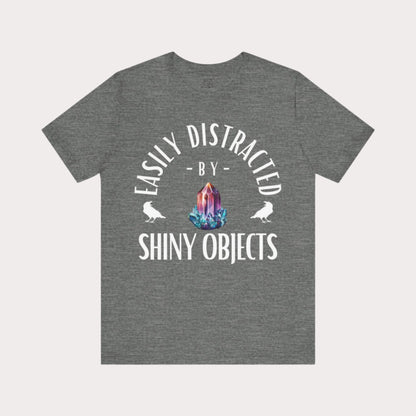 'Easily Distracted by Shiny Things' Unisex Graphic T-Shirt