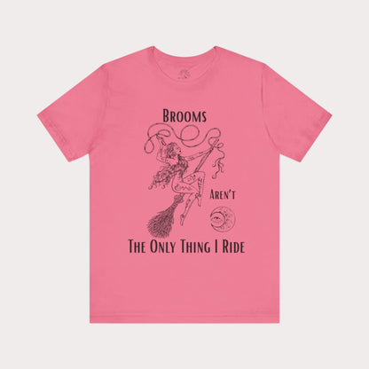 'Brooms Aren't The Only Think I Ride' Flying Witch on a Broom Graphic T-Shirt