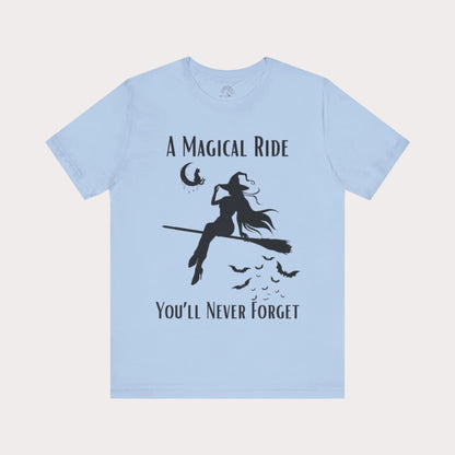 'A Magical Ride You'll Never Forget' Witch Flying Broom Black Silhouette & Text Graphic T-Shirt