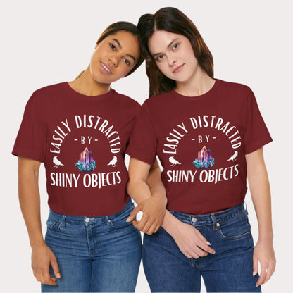 'Easily Distracted by Shiny Things' Unisex Graphic T-Shirt