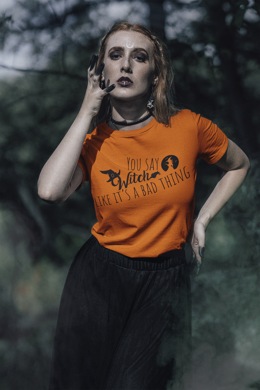 'You Say Witch Like It's A Bad Thing' Unisex Short Sleeve Casual Wear Spellbinding T-Shirt