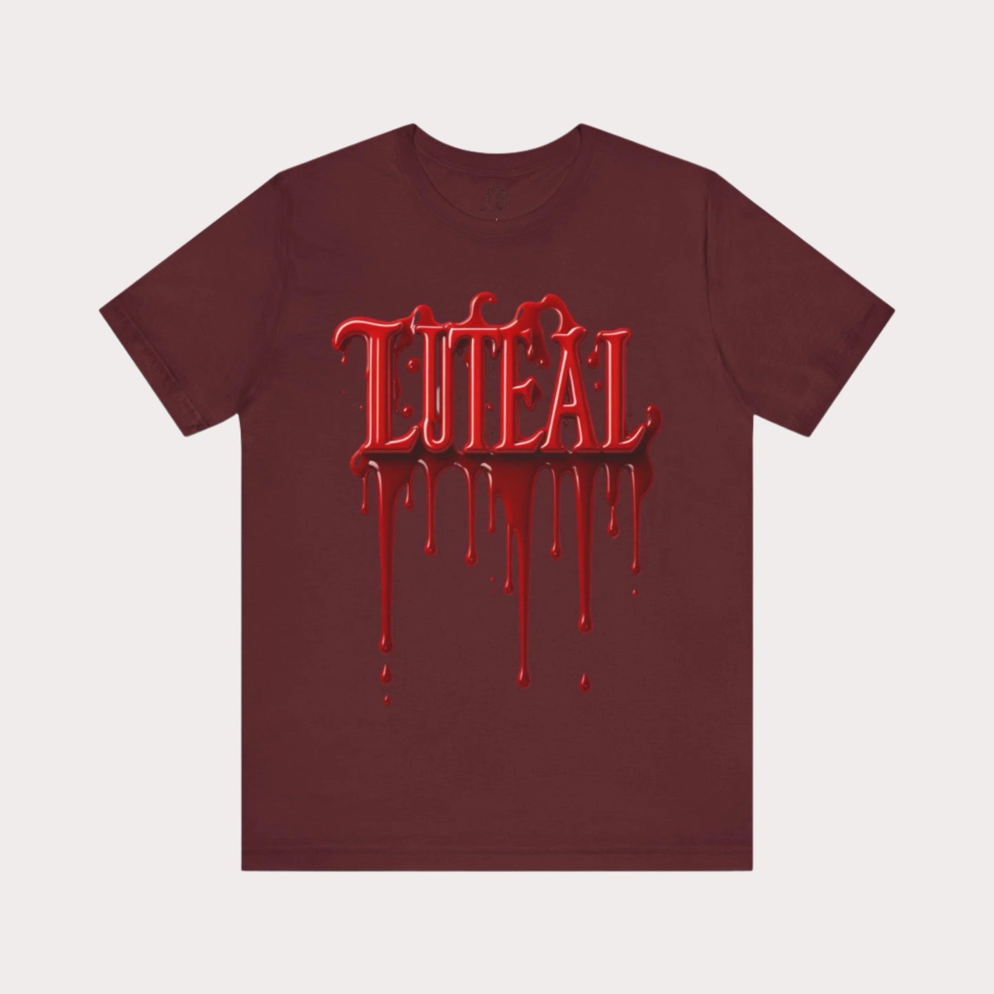 🩸 LUTEAL Blood Drop Tee – Own Your Flow | Dripping Letters Graphic T-Shirt | Casual Wear