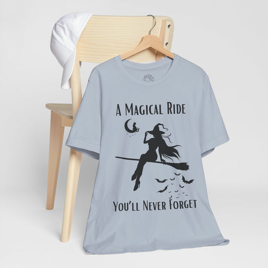 'A Magical Ride You'll Never Forget' Witch Flying Broom Black Silhouette & Text Graphic T-Shirt
