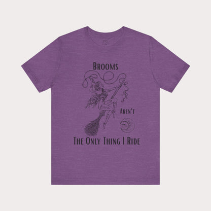 'Brooms Aren't The Only Think I Ride' Flying Witch on a Broom Graphic T-Shirt