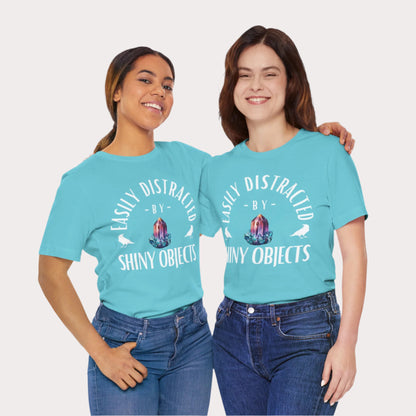 'Easily Distracted by Shiny Things' Unisex Graphic T-Shirt