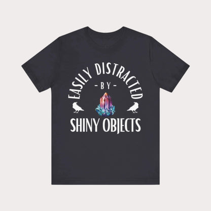 'Easily Distracted by Shiny Things' Unisex Graphic T-Shirt